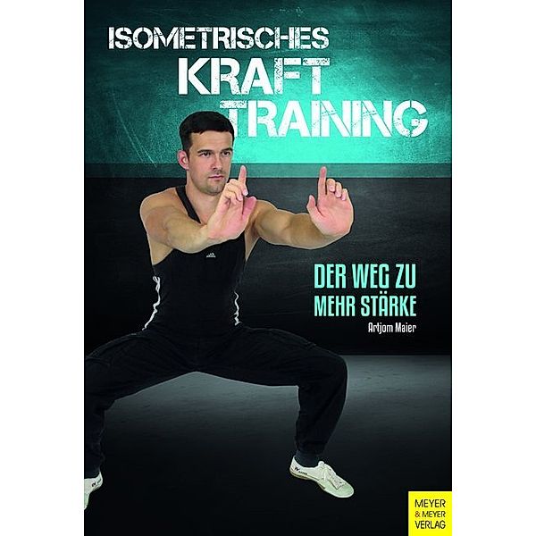 Isometrisches Krafttraining, Artjom Maier