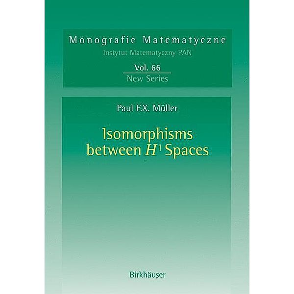 Isomorphisms Between H1 Spaces, Paul F.X. Müller
