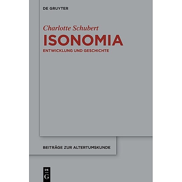Isonomia / Beiträge zur Altertumskunde Bd.392, Charlotte Schubert