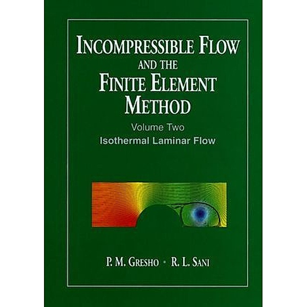 Isothermal Laminar Flow, P. M. Gresho, R. L. Sani