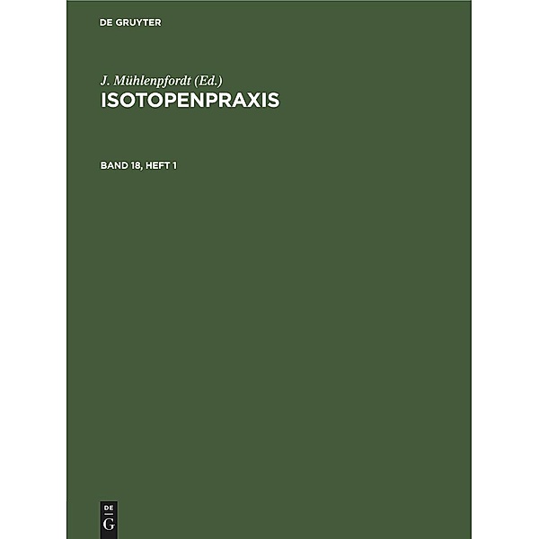 Isotopenpraxis. Band 18, Heft 1