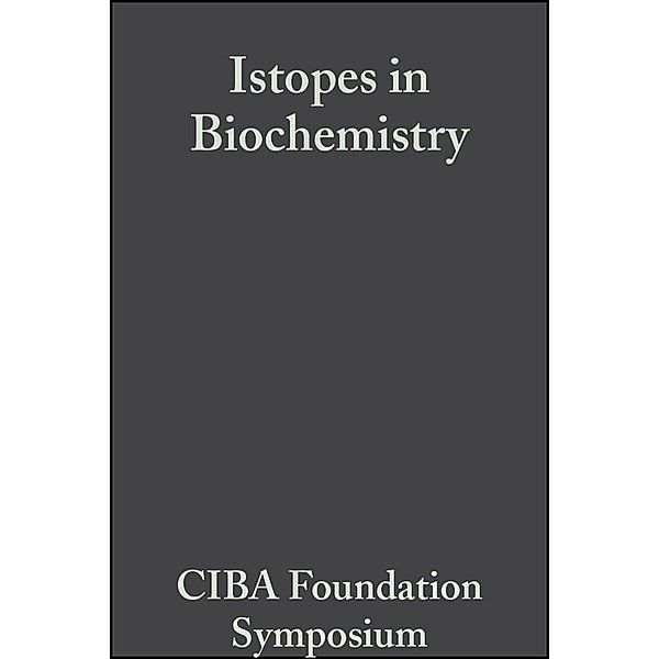 Isotopes in Biochemistry / Novartis Foundation Symposium