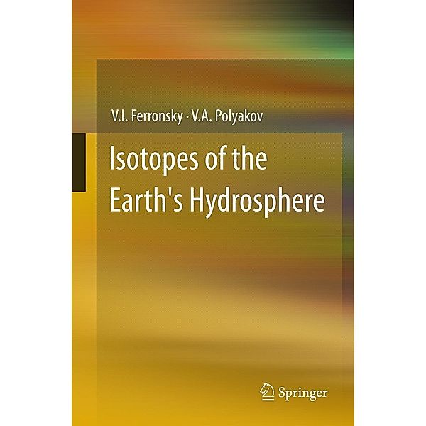 Isotopes of the Earth's Hydrosphere, V. I. Ferronsky, V. A. Polyakov