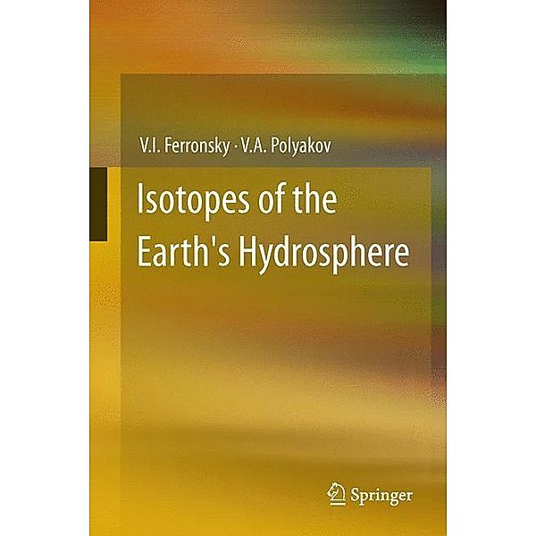 Isotopes of the Earth's Hydrosphere, V. I. Ferronsky, V. A. Polyakov