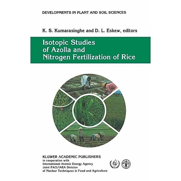 Isotopic Studies of Azolla and Nitrogen Fertilization of Rice / Developments in Plant and Soil Sciences Bd.51