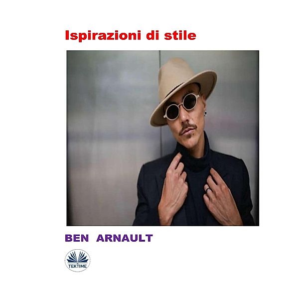 Ispirazioni Di Stile, Ben Arnault