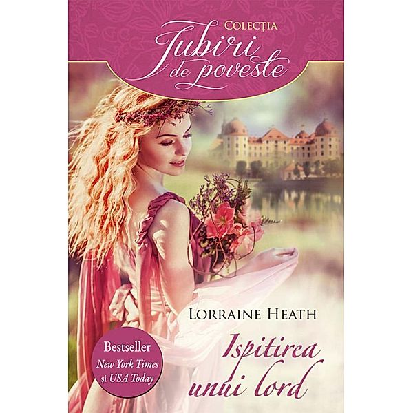 Ispitirea unui lord / Iubiri de poveste, Lorraine Heath