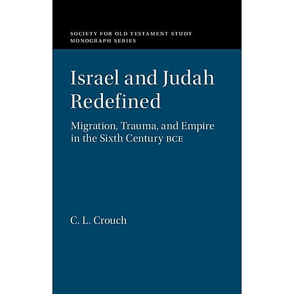 Israel and Judah Redefined / Society for Old Testament Study Monographs, C. L. Crouch