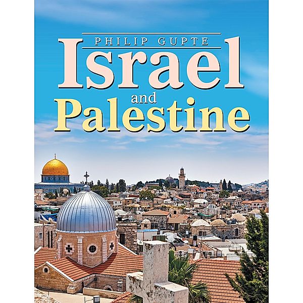 Israel and Palestine, Philip Gupte