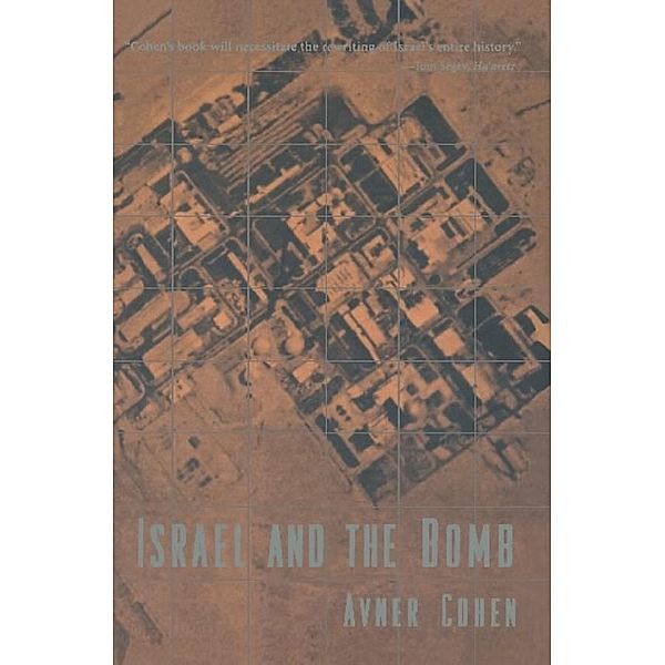 Israel and the Bomb, Avner Cohen