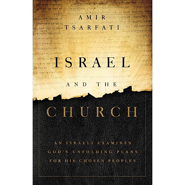 Israel and the Church, Amir Tsarfati