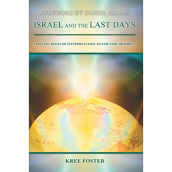 Israel and the Last Days, Kree Foster