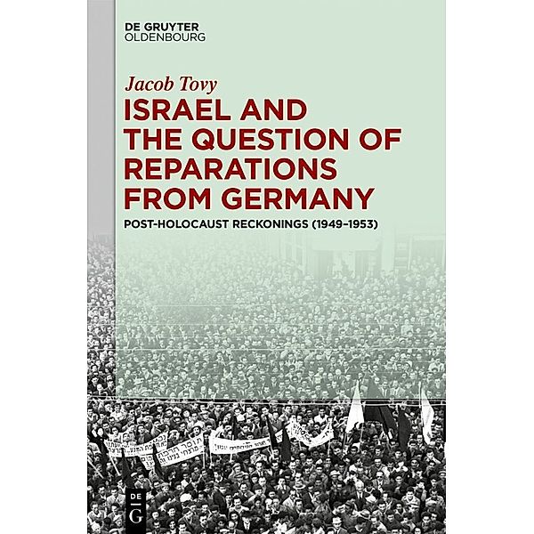 Israel and the Question of Reparations from Germany, Jacob Tovy