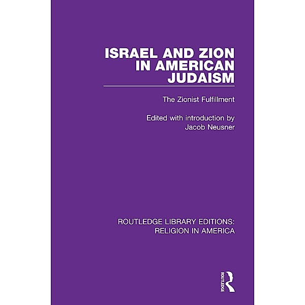 Israel and Zion in American Judaism, Jacob Neusner