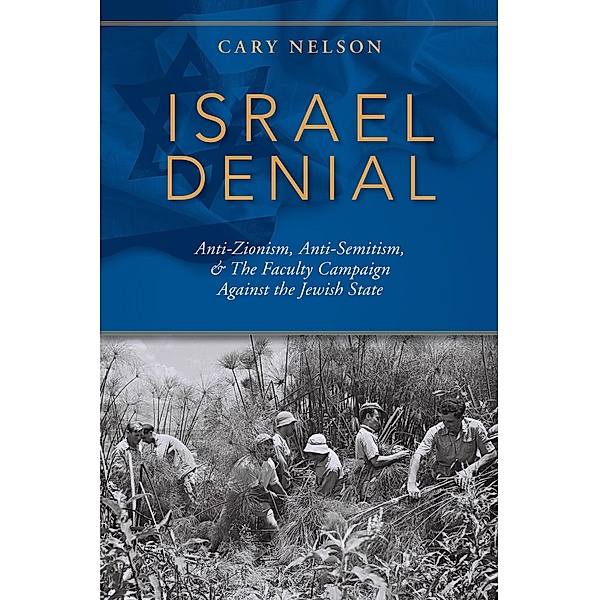 Israel Denial, Cary Nelson
