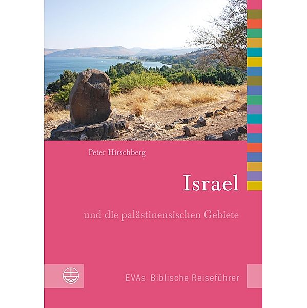 Israel / EVAs Biblische Reiseführer Bd.6, Peter Hirschberg