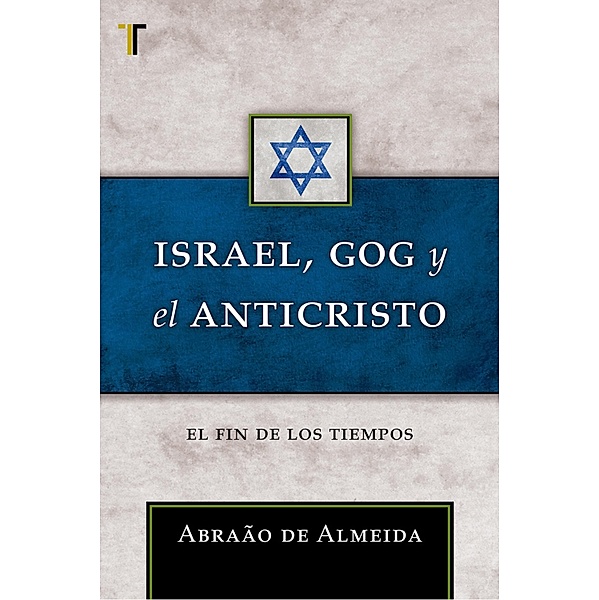 Israel, Gog y el Anticristo, Abraão de Almeida