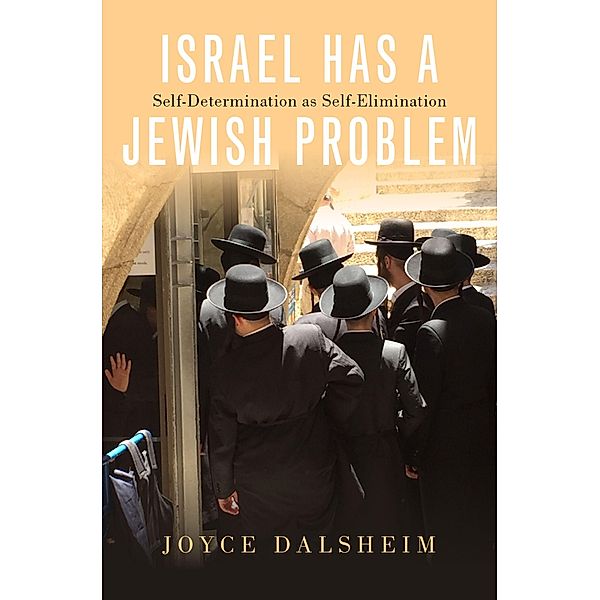 Israel Has a Jewish Problem, Joyce Dalsheim