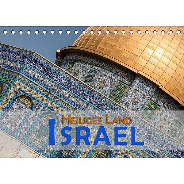 Israel - Heiliges Land (Tischkalender 2023 DIN A5 quer), Gerald Pohl