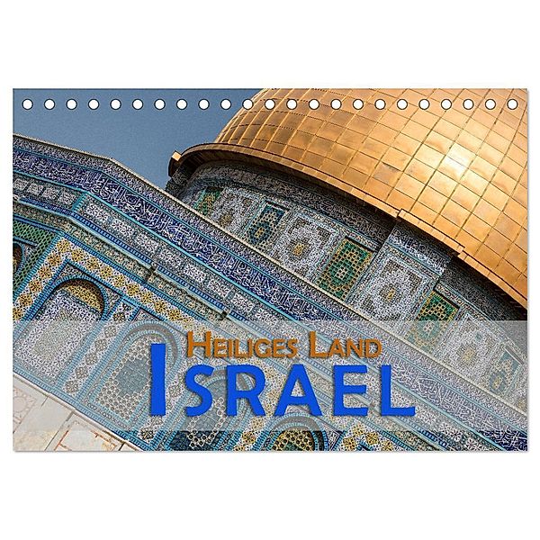 Israel - Heiliges Land (Tischkalender 2024 DIN A5 quer), CALVENDO Monatskalender, Gerald Pohl