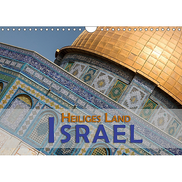 Israel - Heiliges Land (Wandkalender 2019 DIN A4 quer), Gerald Pohl