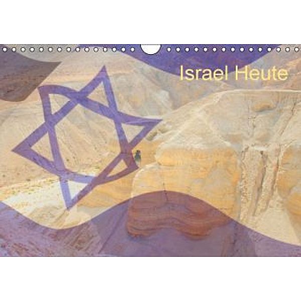 Israel Heute (Wandkalender 2016 DIN A4 quer), M. Camadini, JudaicArtPhotography