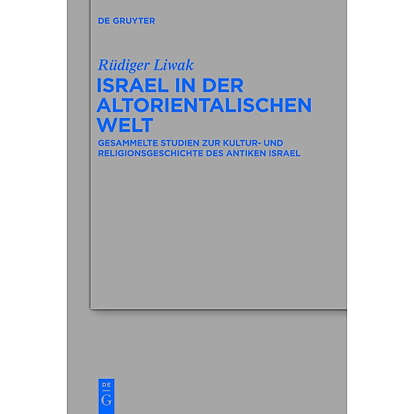 Israel in der altorientalischen Welt, Rüdiger Liwak