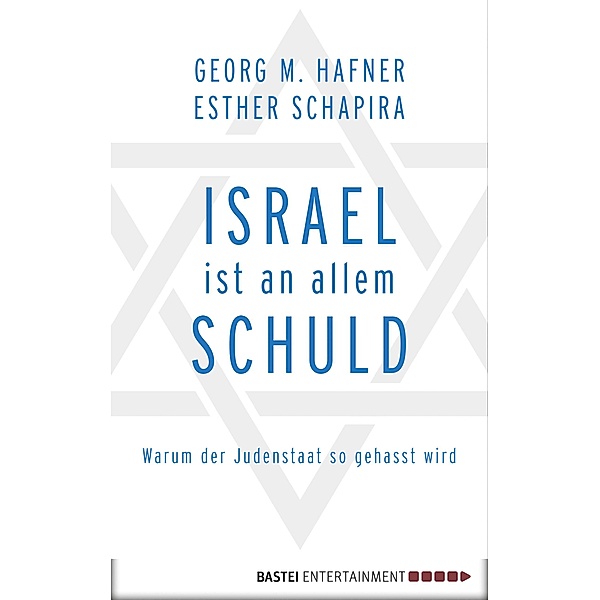 Israel ist an allem schuld, Georg M. Hafner, Esther Schapira