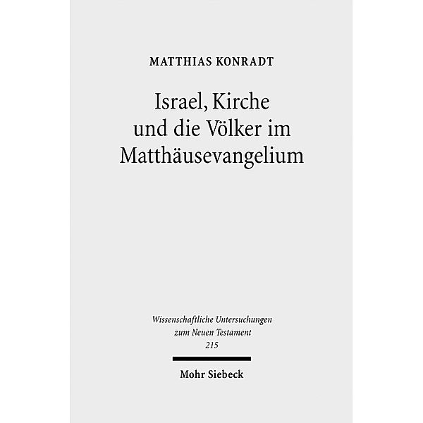 Israel, Kirche und die Völker im Matthäusevangelium, Matthias Konradt