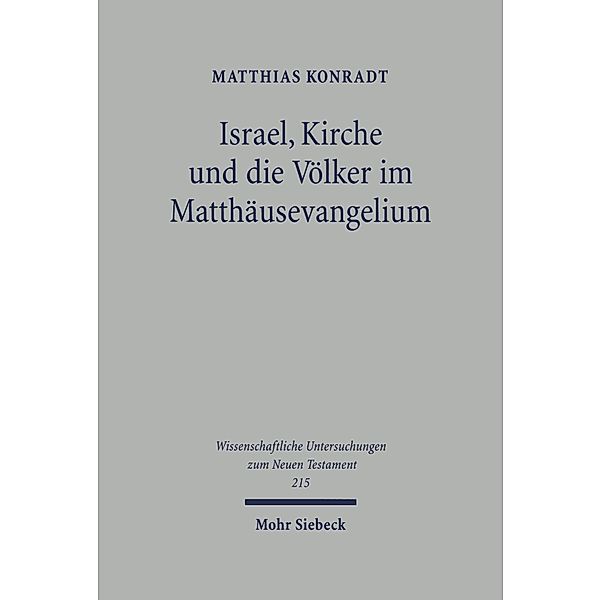 Israel, Kirche und die Völker im Matthäusevangelium, Matthias Konradt