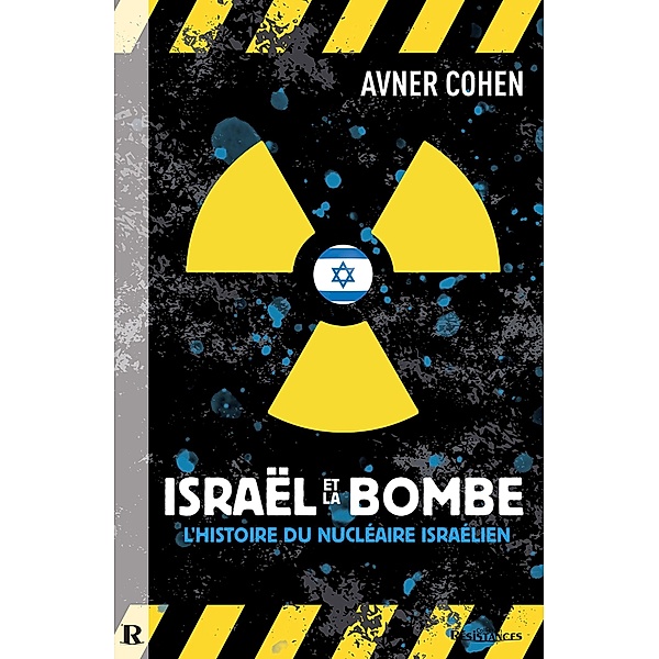 ISRAEL & LA BOMBE, Cohen Avner Cohen