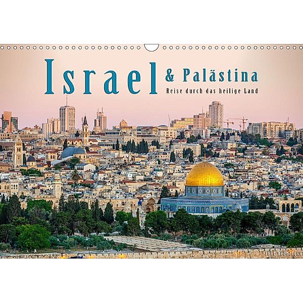 Israel & Palästina - Reise durch das heilige Land (Wandkalender 2020 DIN A3 quer), Jens Benninghofen