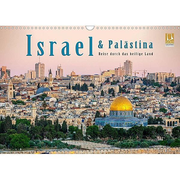 Israel & Palästina - Reise durch das heilige Land (Wandkalender 2023 DIN A3 quer), Jens Benninghofen