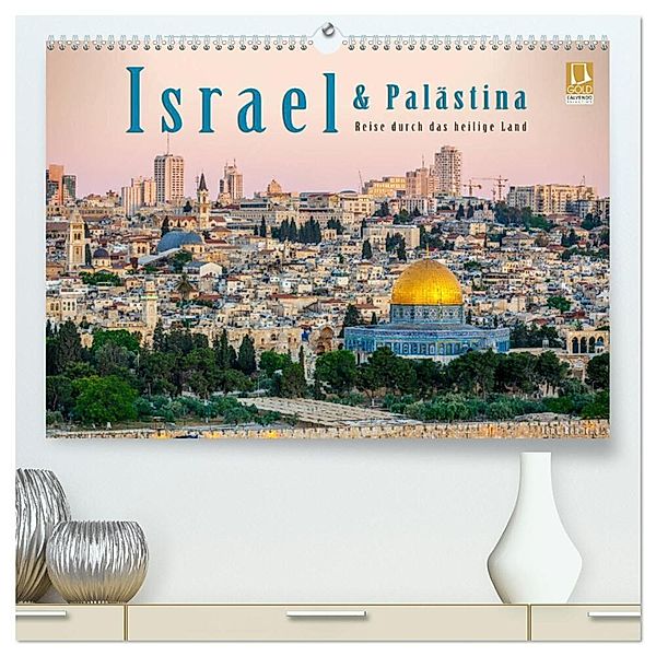 Israel & Palästina - Reise durch das heilige Land (hochwertiger Premium Wandkalender 2024 DIN A2 quer), Kunstdruck in Hochglanz, Calvendo