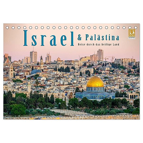 Israel & Palästina - Reise durch das heilige Land (Tischkalender 2025 DIN A5 quer), CALVENDO Monatskalender, Calvendo, Jens Benninghofen