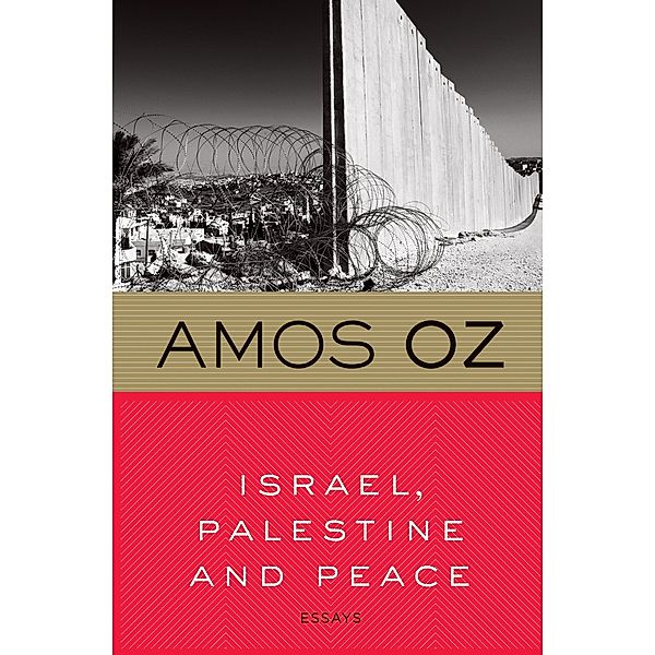 Israel, Palestine and Peace, Amos Oz