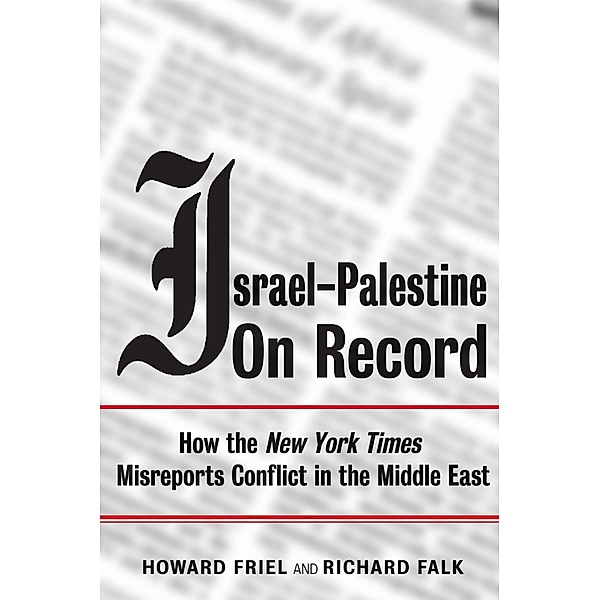 Israel-Palestine on Record, Howard Friel, Richard Falk
