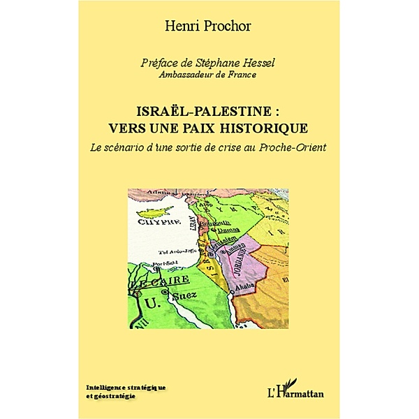 Israel - Palestine : vers une paix historique, Prochor Henri Prochor