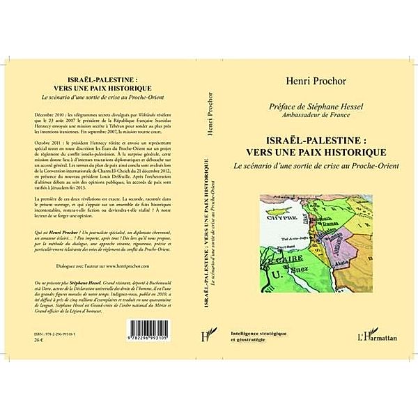 Israel - Palestine : vers une paix historique / Hors-collection, Henri Prochor