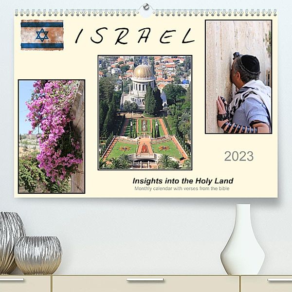 ISRAEL (Premium, hochwertiger DIN A2 Wandkalender 2023, Kunstdruck in Hochglanz), GT Color