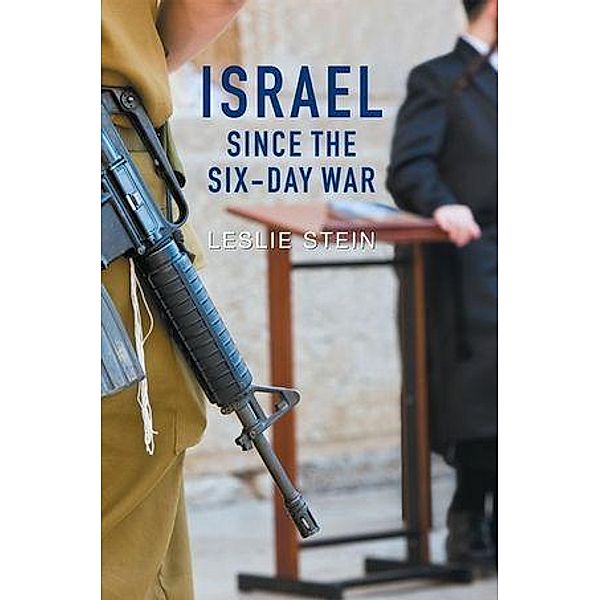 Israel Since the Six-Day War, Leslie Stein