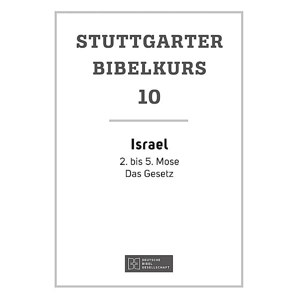 Israel / Stuttgarter Bibelkurs Bd.10, Ulrich Mack