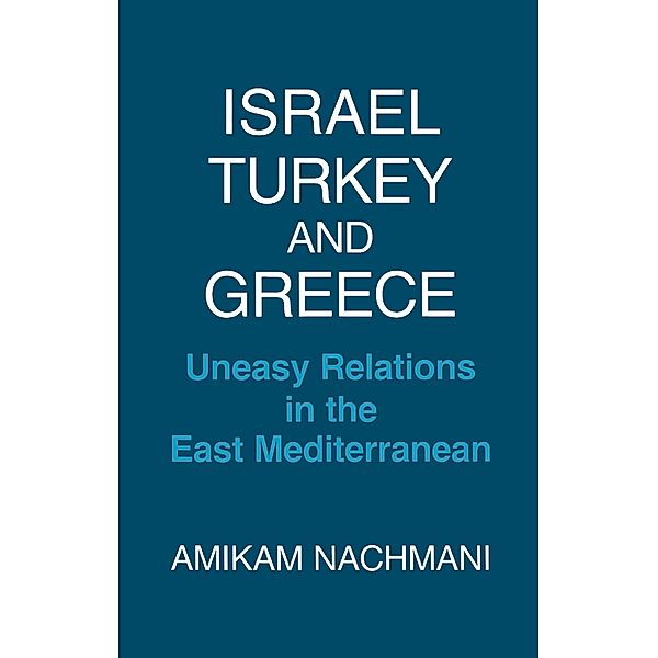 Israel, Turkey and Greece, Amikam Nachmani