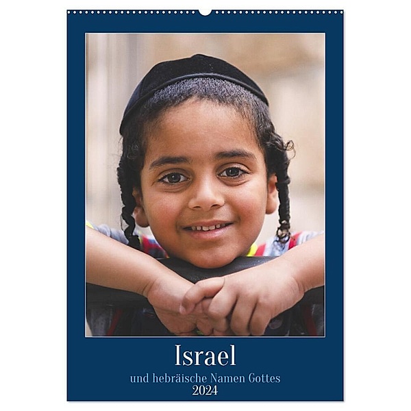 Israel und hebräische Namen Gottes (Wandkalender 2024 DIN A2 hoch), CALVENDO Monatskalender, HebrewArtDesigns Marena Camadini Zara
