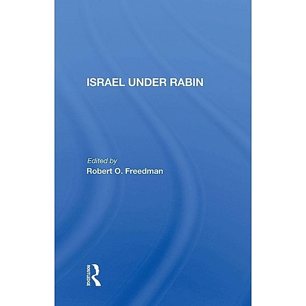 Israel Under Rabin, Robert O Freedman