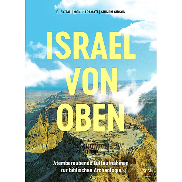 Israel von oben, Shimon Gibson, Moni Haramati