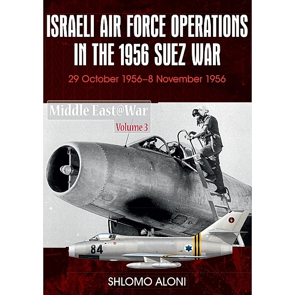Israeli Air Force Operations in the 1956 Suez War, Aloni Shlomo Aloni