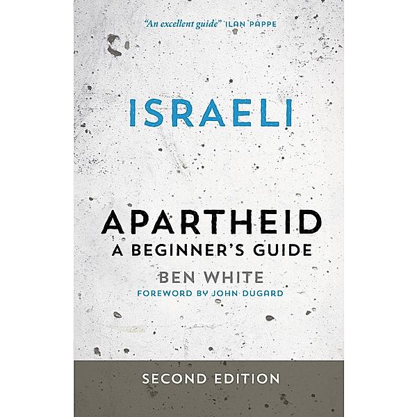 Israeli Apartheid, Ben White