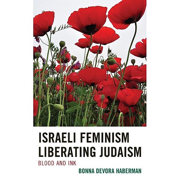 Israeli Feminism Liberating Judaism, Bonna Devora Haberman