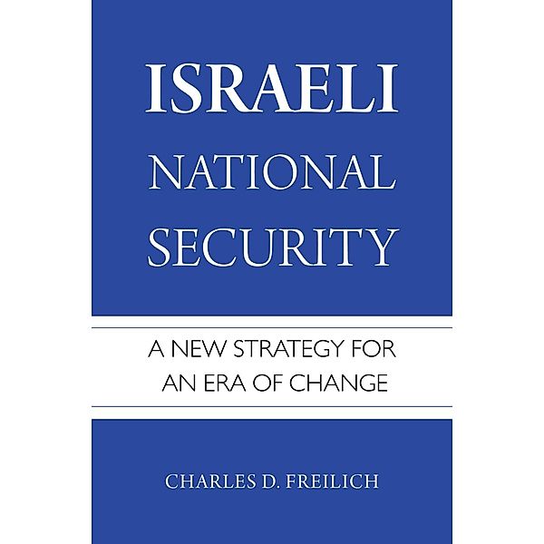 Israeli National Security, Charles D. Freilich